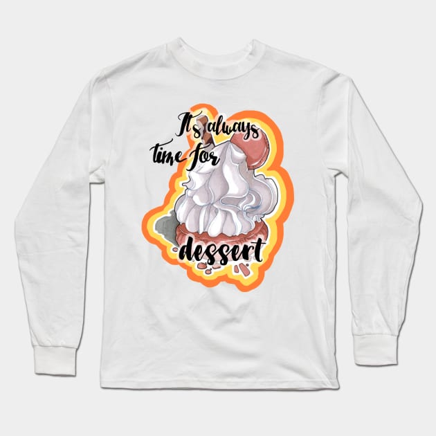 It's always ime or dessert! Long Sleeve T-Shirt by Rimatesa91